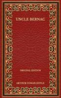 Uncle Bernac - Original Edition