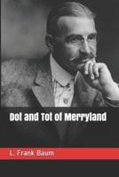 Dot and Tot of Merryland