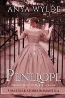 Penelope: Una folle storia romantica (Italian Edition)