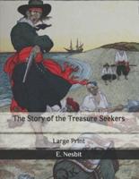 The Story of the Treasure Seekers: Large Print