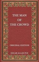 The Man of the Crowd - Original Edition