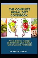 The Complete Renal Diet Cookbook