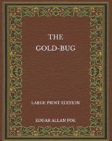 The Gold-Bug - Large Print Edition
