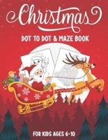 Christmas Dot to Dot & Maze Book for Kids Ages 6-10