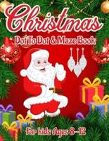 Christmas Dot to Dot & Maze Book for Kids Ages 8-12