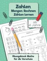 Übungsblock Mathe für die Vorschule: Zahlen, Mengen, Rechnen, Zählen lernen ab 4 Jahre