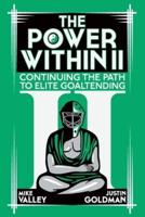 The Power Within II: Continuing the Path to Elite Goaltending