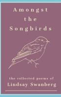 Amongst the Songbirds
