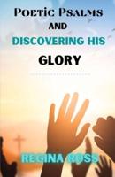 Poetic Psalms and Discovering His Glory