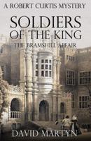 Soldiers of the King: The Bramshill Affair