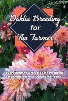Dahlia Breeding For The Farmer