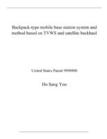 Backpack-Type Mobile Base Station System and Method Based on TVWS and Satellite Backhaul