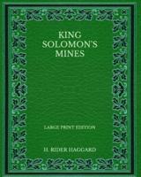 King Solomon's Mines - Large Print Edition