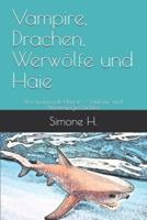 Vampire, Drachen, Werwölfe Und Haie