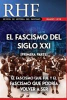 RHF - Revista de Historia del Fascismo: El Fascismo del Siglo XXI (Primera Parte). El Fascismo que fue y el Fascismo que podría volver a ser.