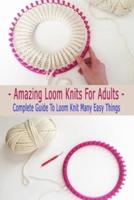 Amazing Loom Knits For Adults