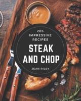 285 Impressive Steak and Chop Recipes