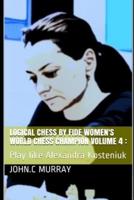 Logical Chess by Fide Women's World Chess Champion Volume 4