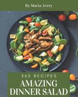 365 Amazing Dinner Salad Recipes
