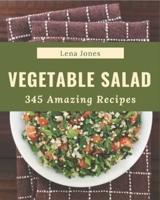 345 Amazing Vegetable Salad Recipes