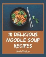 111 Delicious Noodle Soup Recipes
