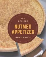 185 Nutmeg Appetizer Recipes
