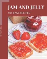 101 Easy Jam and Jelly Recipes