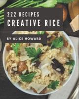 222 Creative Rice Recipes
