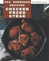 365 Homemade Chicken Fried Steak Recipes