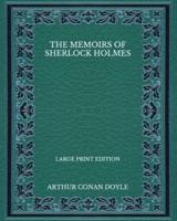 The Memoirs of Sherlock Holmes - Large Print Edition