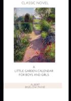 A Little Garden Calendar for Boys and Girls