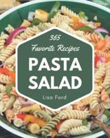 365 Favorite Pasta Salad Recipes
