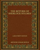 The Return of Sherlock Holmes - Large Print Edition