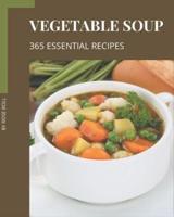 365 Essential Vegetable Soup Recipes