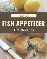 101 Fish Appetizer Recipes