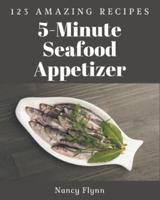 123 Amazing 5-Minute Seafood Appetizer Recipes
