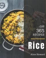 Oh! 365 Rice Recipes