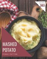 303 Mashed Potato Recipes