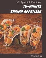 101 Special 15-Minute Shrimp Appetizer Recipes