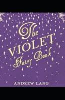 Illustrated The Violet Fairy Book by Andrew Lang