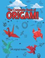 The Complete Book of Origami: Step-by-Step Instructions in Over 1000 Diagrams