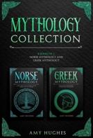 Mythology Collection: 2 Books in 1: Norse Mythology and Greek Mythology