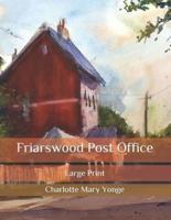 Friarswood Post Office : Large Print
