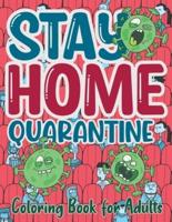 Stay Home Quarantine Coloring Book for Adults