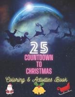 25 CountDown TO Christmas Coloring & Activities Book