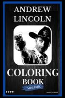 Andrew Lincoln Sarcastic Coloring Book
