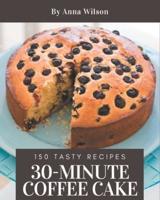 150 Tasty 30-Minute Coffee Cake Recipes