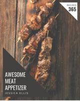 365 Awesome Meat Appetizer Recipes