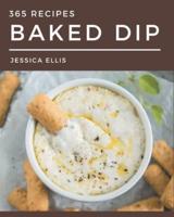 365 Baked Dip Recipes