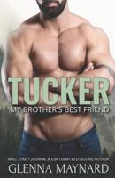 Tucker : My Brother's Best Friend